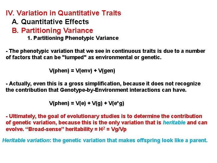 IV. Variation in Quantitative Traits A. Quantitative Effects B. Partitioning Variance 1. Partitioning Phenotypic