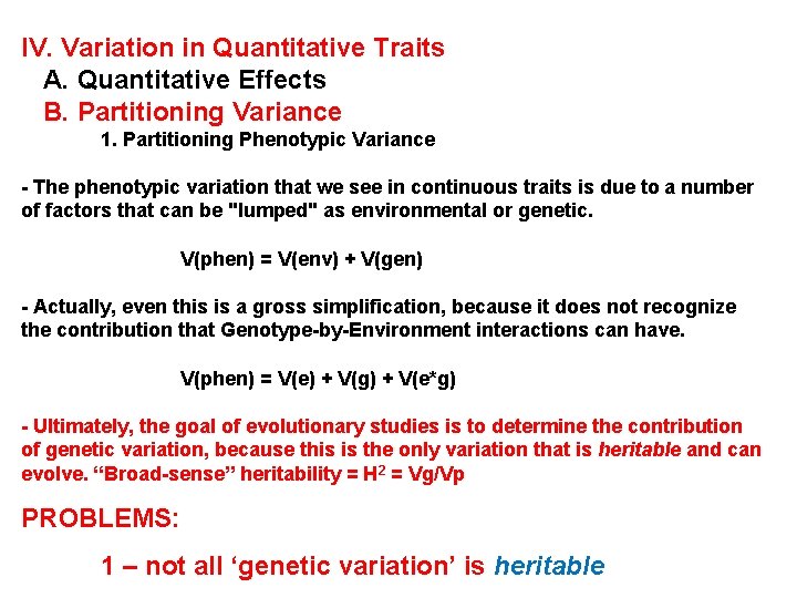 IV. Variation in Quantitative Traits A. Quantitative Effects B. Partitioning Variance 1. Partitioning Phenotypic