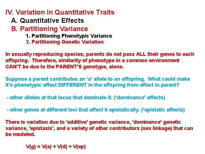 IV. Variation in Quantitative Traits A. Quantitative Effects B. Partitioning Variance 1. Partitioning Phenotypic