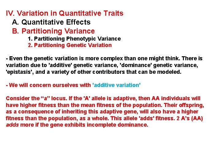 IV. Variation in Quantitative Traits A. Quantitative Effects B. Partitioning Variance 1. Partitioning Phenotypic