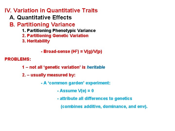 IV. Variation in Quantitative Traits A. Quantitative Effects B. Partitioning Variance 1. Partitioning Phenotypic