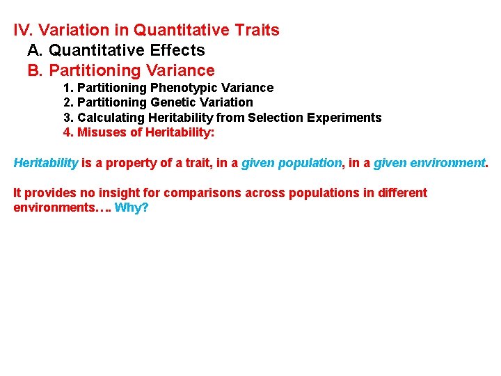IV. Variation in Quantitative Traits A. Quantitative Effects B. Partitioning Variance 1. Partitioning Phenotypic