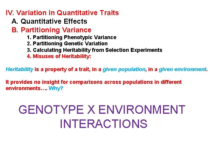 IV. Variation in Quantitative Traits A. Quantitative Effects B. Partitioning Variance 1. Partitioning Phenotypic