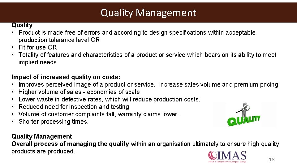 Quality Management Quality • Product is made free of errors and according to design