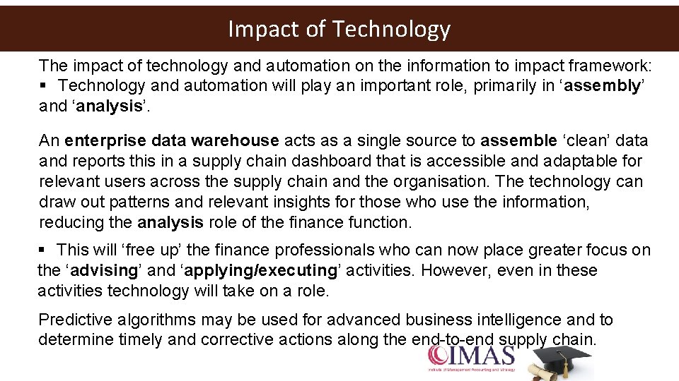Impact of Technology The impact of technology and automation on the information to impact