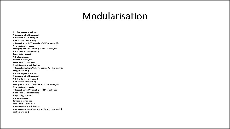 Modularisation # Python program to mail merger # Names are in the file names.