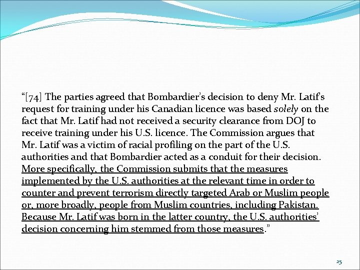 “[74] The parties agreed that Bombardier’s decision to deny Mr. Latif’s request for training