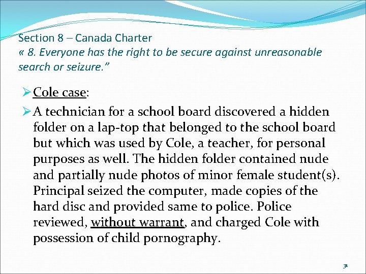 Section 8 – Canada Charter « 8. Everyone has the right to be secure