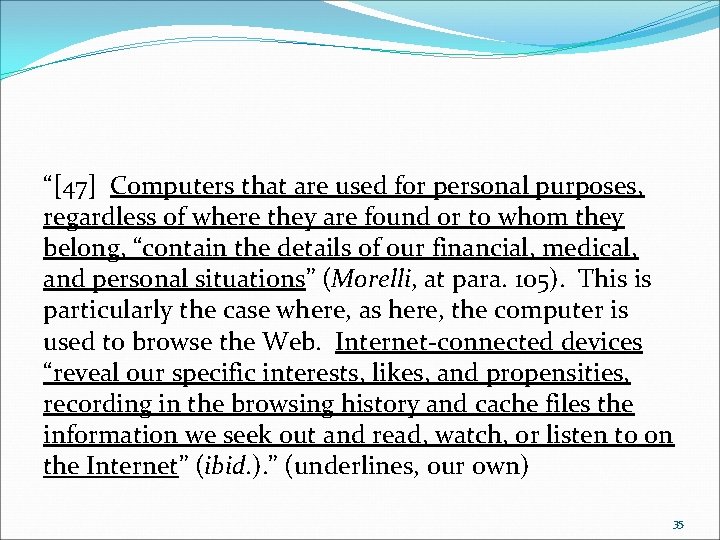 “[47] Computers that are used for personal purposes, regardless of where they are found