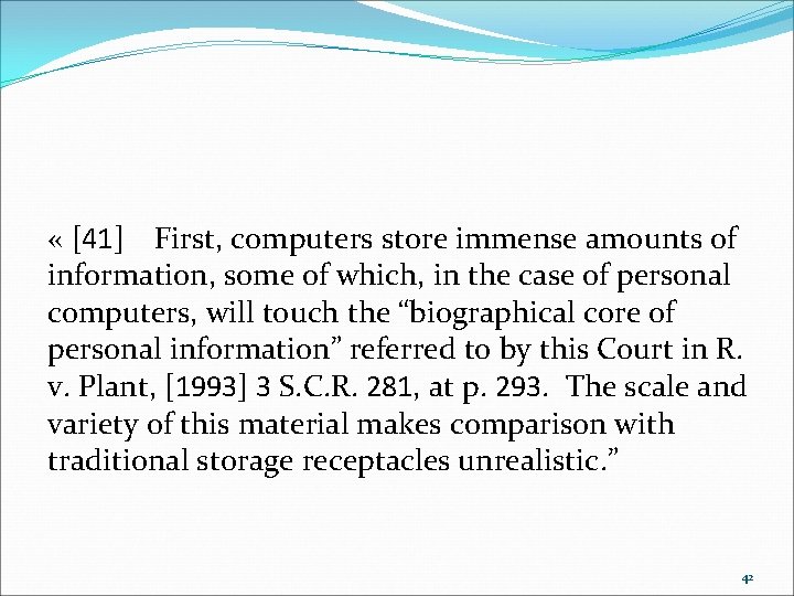  « [41] First, computers store immense amounts of information, some of which, in