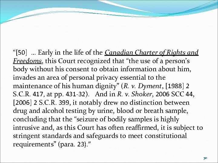 “[50] … Early in the life of the Canadian Charter of Rights and Freedoms,
