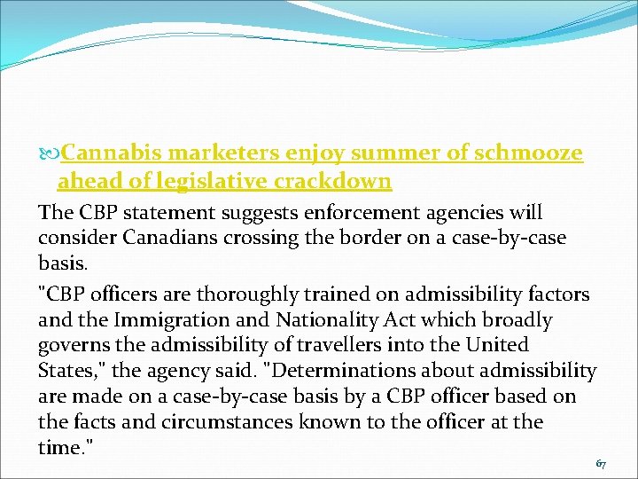  Cannabis marketers enjoy summer of schmooze ahead of legislative crackdown The CBP statement