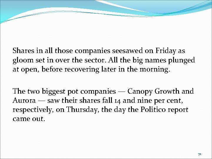 Shares in all those companies seesawed on Friday as gloom set in over the