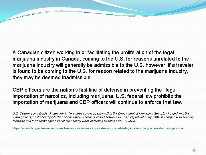 A Canadian citizen working in or facilitating the proliferation of the legal marijuana industry