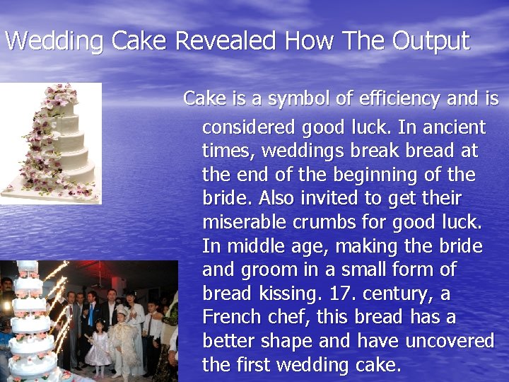 Wedding Cake Revealed How The Output Cake is a symbol of efficiency and is