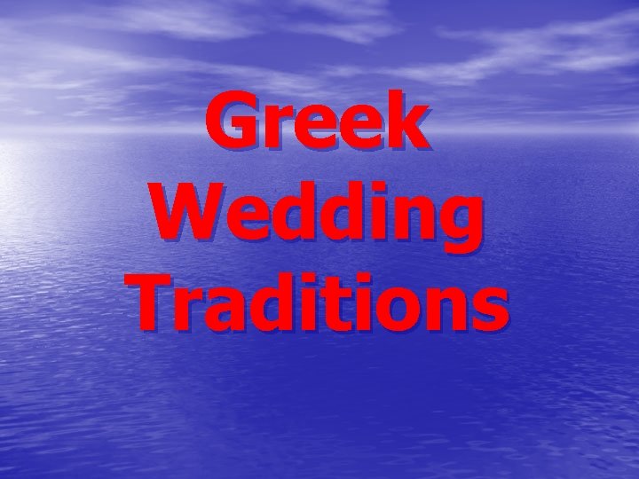 Greek Wedding Traditions 
