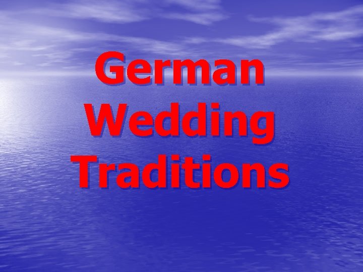 German Wedding Traditions 
