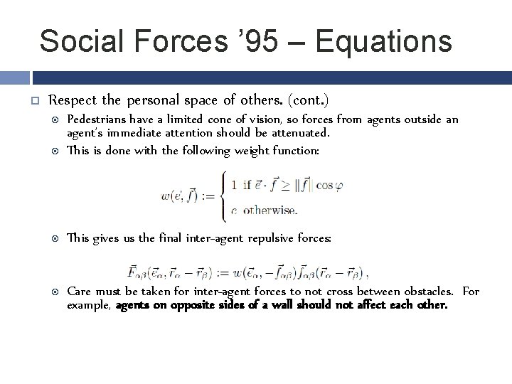 Social Forces ’ 95 – Equations Respect the personal space of others. (cont. )