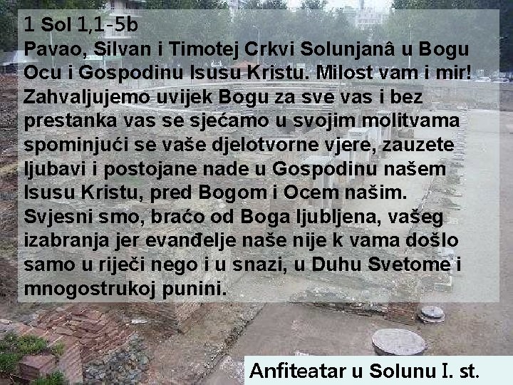 1 Sol 1, 1 -5 b Pavao, Silvan i Timotej Crkvi Solunjanâ u Bogu