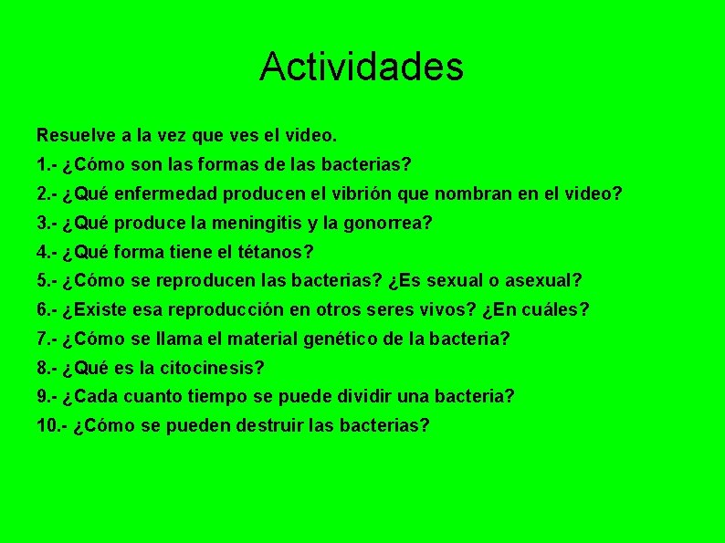 Actividades Resuelve a la vez que ves el video. 1. - ¿Cómo son las