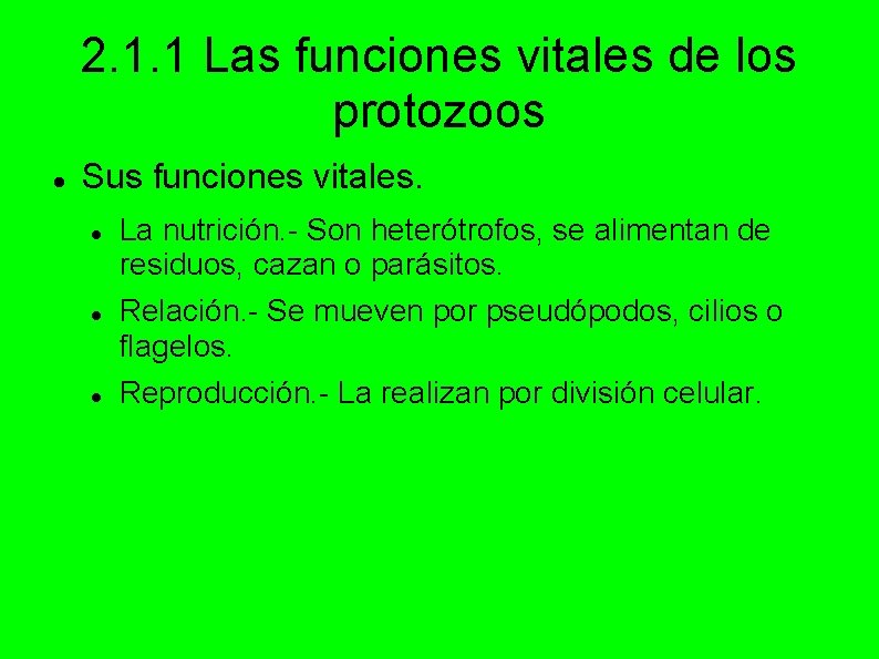 2. 1. 1 Las funciones vitales de los protozoos Sus funciones vitales. La nutrición.