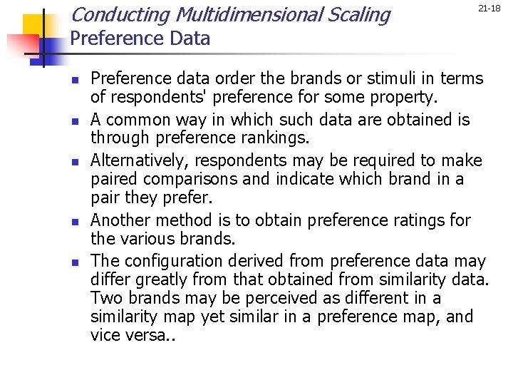 Conducting Multidimensional Scaling 21 -18 Preference Data n n n Preference data order the