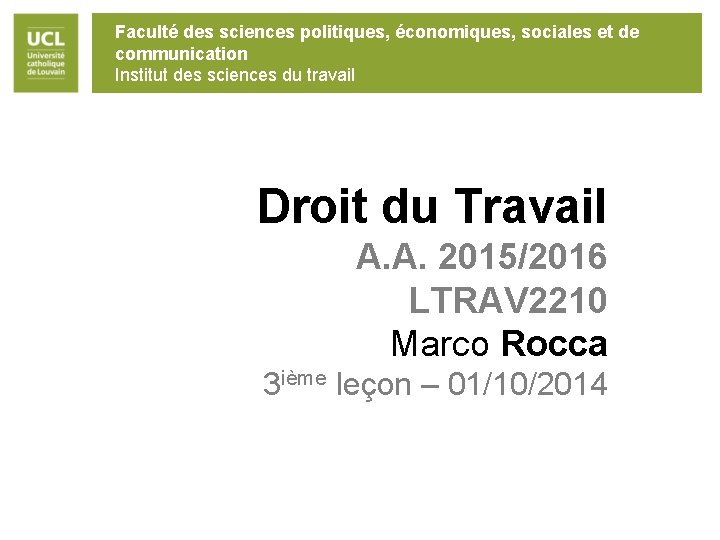 Faculté des sciences politiques, économiques, sociales et de communication Institut des sciences du travail