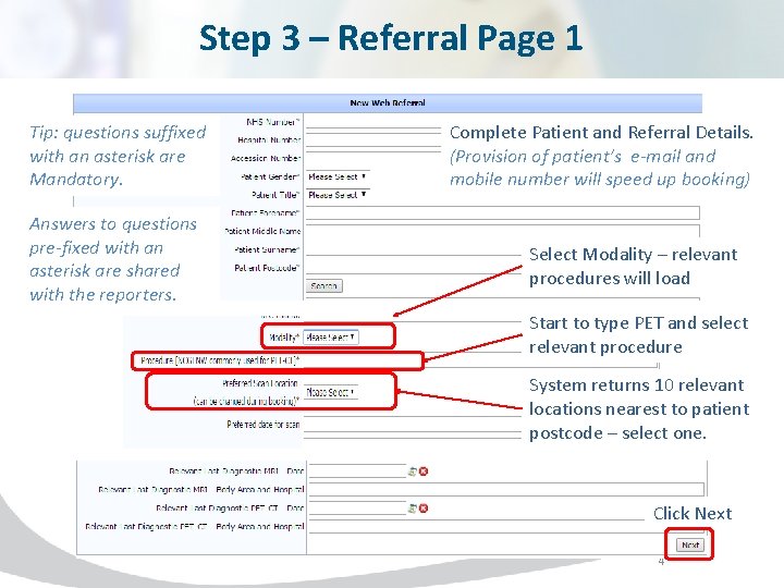 Step 3 – Referral Page 1 Tip: questions suffixed with an asterisk are Mandatory.