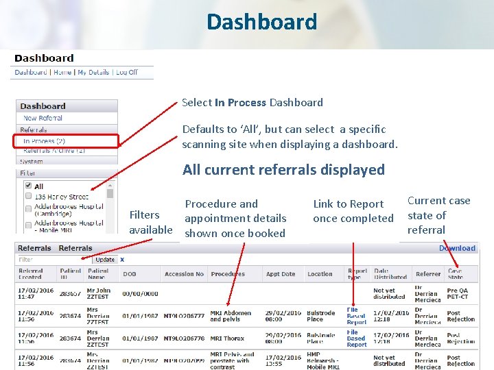 Dashboard Select In Process Dashboard Defaults to ‘All’, but can select a specific scanning