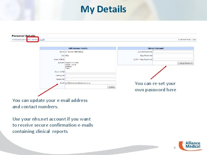 My Details You can re-set your own password here You can update your e-mail