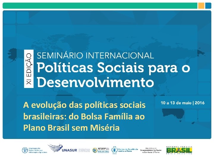 A evolução das políticas sociais brasileiras: do Bolsa Família ao Plano Brasil sem Miséria