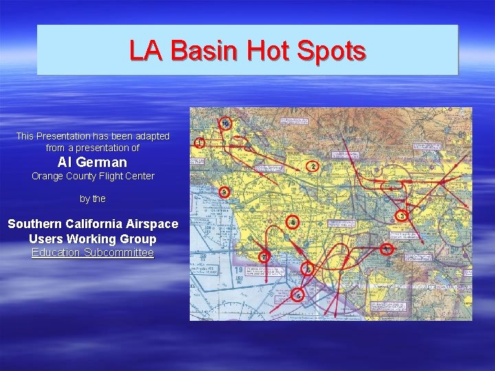 LA Basin Hot Spots This Presentation has been adapted from a presentation of Al