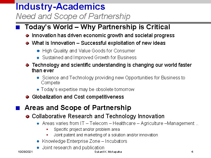 Industry-Academics Need and Scope of Partnership Today’s World – Why Partnership is Critical Innovation