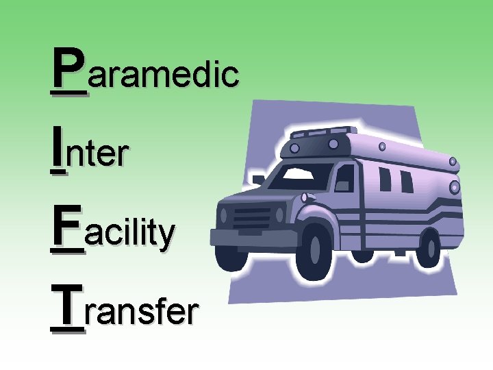 Paramedic Inter Facility Transfer 