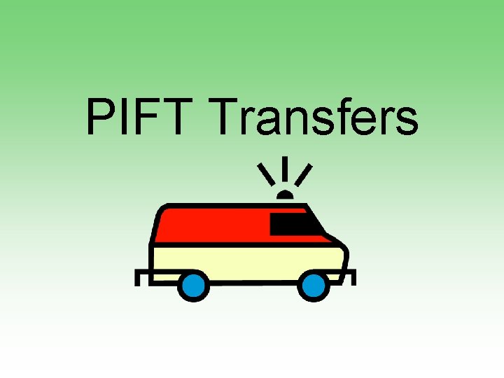 PIFT Transfers 