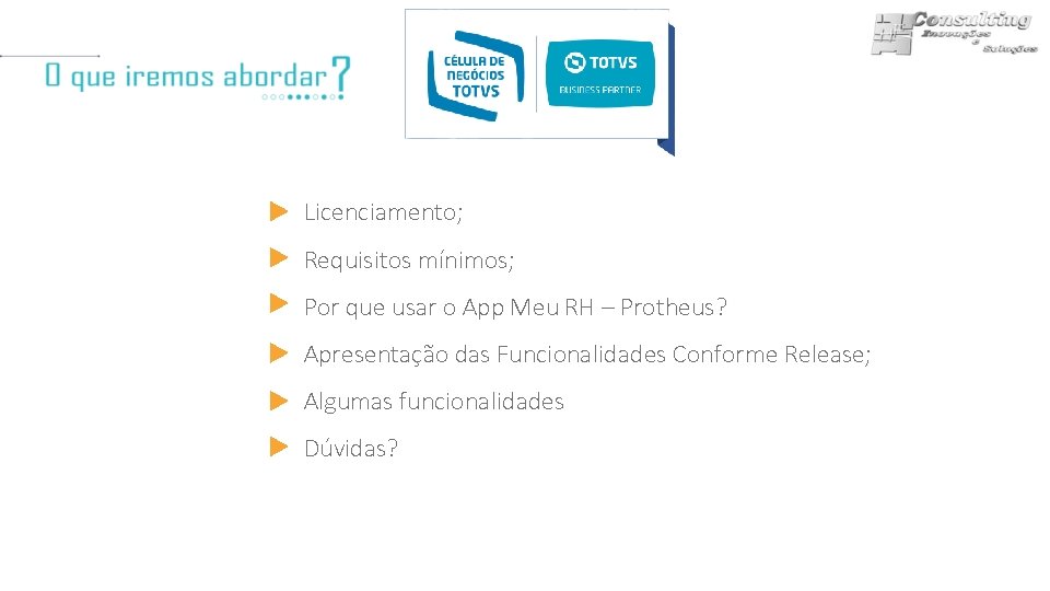 Licenciamento; Requisitos mínimos; Por que usar o App Meu RH – Protheus? Apresentação das