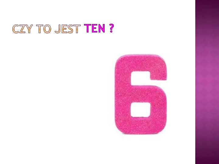 TEN ? 