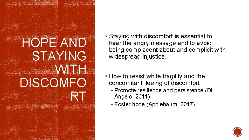 HOPE AND STAYING WITH DISCOMFO RT § Staying with discomfort is essential to hear