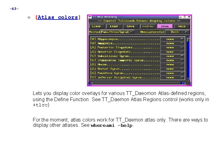 -42 - [Atlas colors] Lets you display color overlays for various TT_Daeomon Atlas-defined regions,