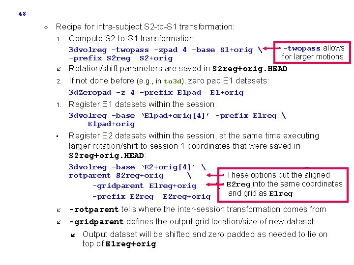 -48 - Recipe for intra-subject S 2 -to-S 1 transformation: 1. Compute S 2