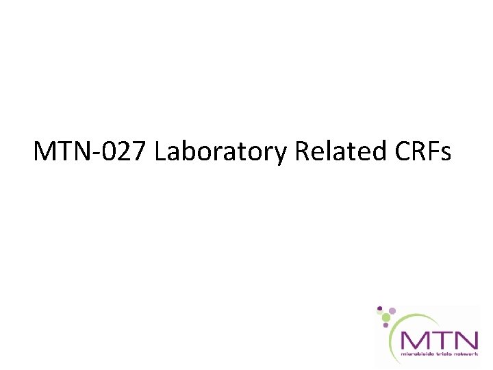 MTN-027 Laboratory Related CRFs 