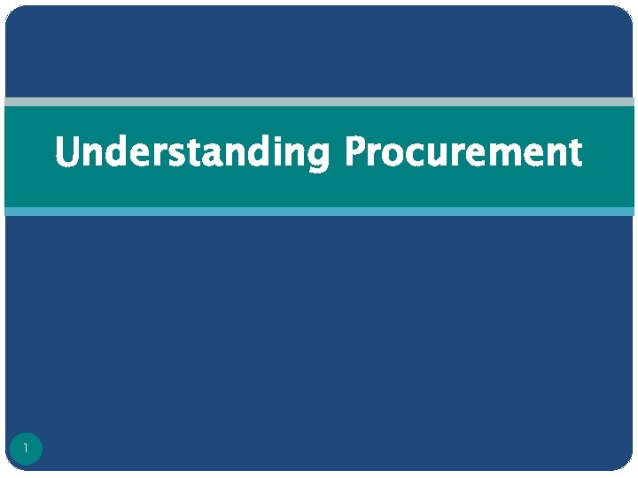 Understanding Procurement 1 