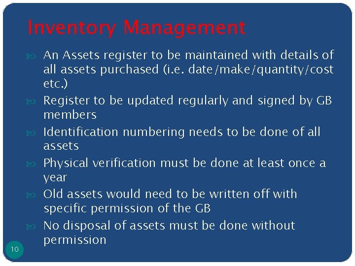 Inventory Management An Assets register to be maintained with details of 10 all assets