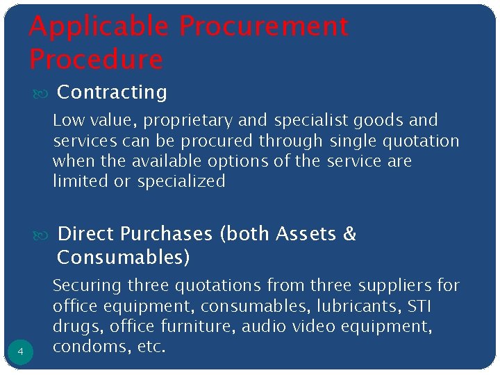 Applicable Procurement Procedure Contracting Low value, proprietary and specialist goods and services can be