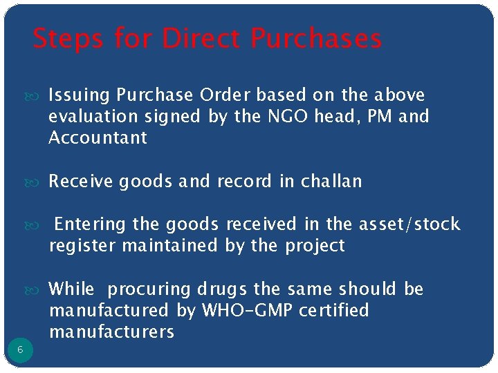 Steps for Direct Purchases Issuing Purchase Order based on the above evaluation signed by