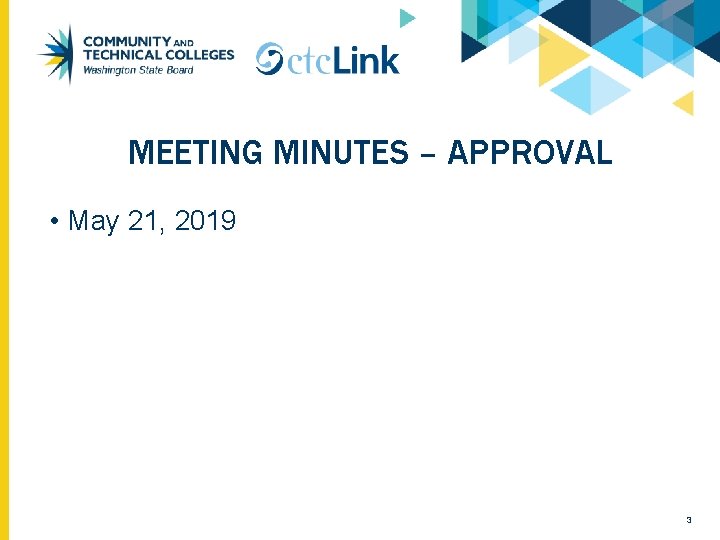 MEETING MINUTES – APPROVAL • May 21, 2019 3 