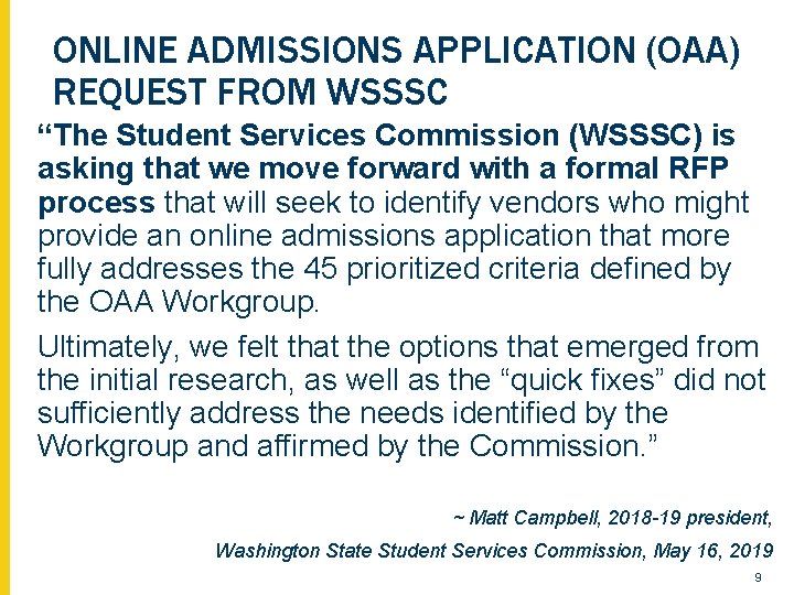 ONLINE ADMISSIONS APPLICATION (OAA) REQUEST FROM WSSSC “The Student Services Commission (WSSSC) is asking