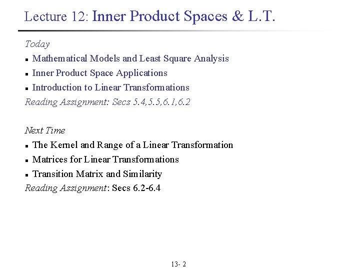 Lecture 12: Inner Product Spaces & L. T. Today n Mathematical Models and Least