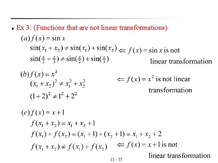 n Ex 3: (Functions that are not linear transformations) 13 - 37 