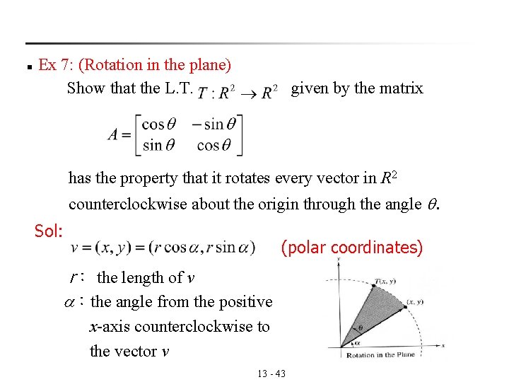 n Ex 7: (Rotation in the plane) Show that the L. T. given by